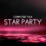 Computer Talk - Star Party (2026).jpg