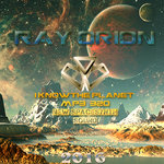 Ray_Orion_-_I_KnowThe_Planet.jpg
