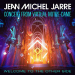 Jean Michel Jarre - Welcome To The Other Side (Concert From Virtual Notre-Dame) (2021).jpg