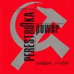 Perestroika Power - Animal Farm (Front).jpg