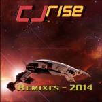 CJ Rise - Remixes - 2014.jpg
