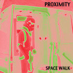 Proximity - Space Walk.jpg