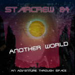 Starcrew 84 - Another World (An Adventure Through Space) (2023).jpg