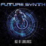 Future Synth  - Age Of Loneliness (cd-r album) (2023).jpg