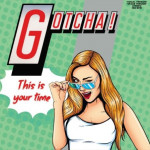 Gotcha! - This Is Your Time-vinyl.jpg