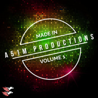 [2017] Made In A51m Productions: Volume 1