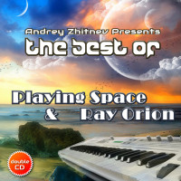 [2017] Andrey Zhitnev Presents: The Best Of Playing Space & Ray Orion (SpaceSynth.Ru)