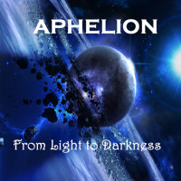 [2018] Aphelion - From Light To Darkness