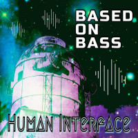 [2020] Based On Bass - Human Interface