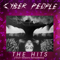 [2022] Cyber People - The Hits (7inch Versions Remastered 2022)