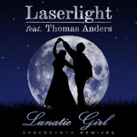[2022] Laserlight feat. Thomas Anders - Lunatic Girl