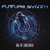 [2023] Future Synth - Age Of Loneliness