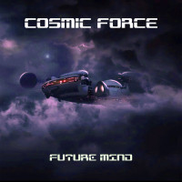 [2024] Cosmic Force - Future Mind