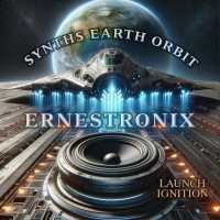[2025] Ernestronix - Synths Earth Orbit (Launch Ignition)
