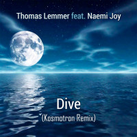 [2025] Thomas Lemmer feat. Naemi Joy - Dive (Kosmotron Remix)