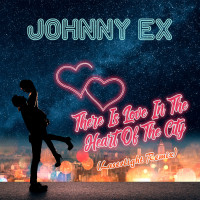 [2025] Johnny Ex - There Is Love In The Heart Of The City (Laserlight Remix)