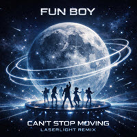 Fun Boy - Can't Stop Moving (Laserlight Remix)