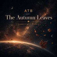 ATB - The Autumn Leaves (Laserlight Remix)