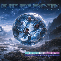 Future Synth - Children Of The Galaxy