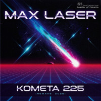 Max Laser - Kometa 225 (Remake 2026)