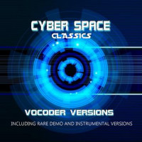 [2016] Cyber Space - Vocoder Versions
